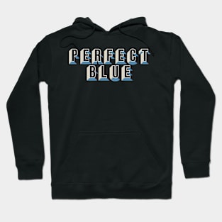 Perfect Blue Hoodie